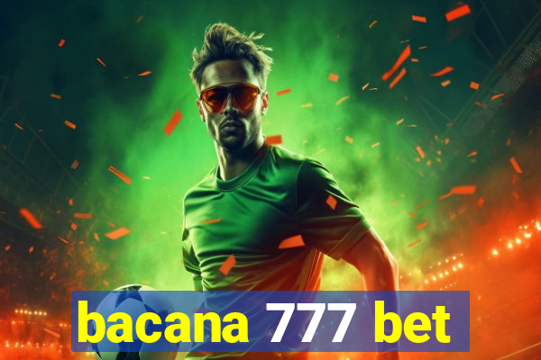 bacana 777 bet